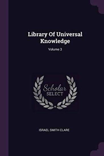 Library Of Universal Knowledge; Volume 3