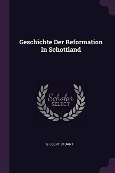 Geschichte Der Reformation In Schottland