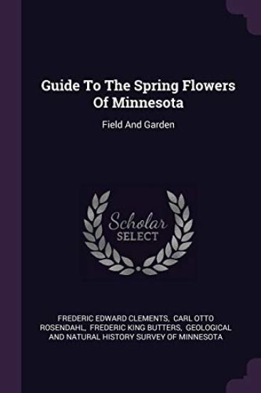 Guide To The Spring Flowers Of Minnesota