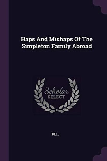 Haps And Mishaps Of The Simpleton Family Abroad