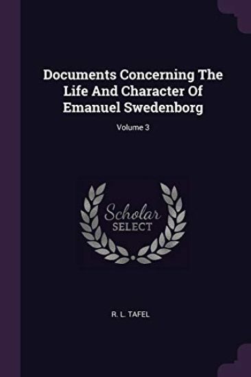 Documents Concerning The Life And Character Of Emanuel Swedenborg; Volume 3