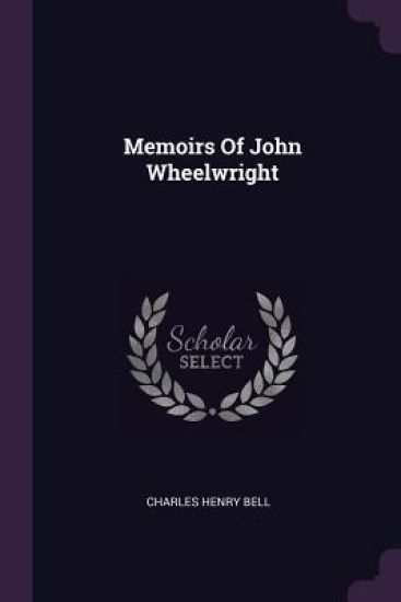 Memoirs Of John Wheelwright