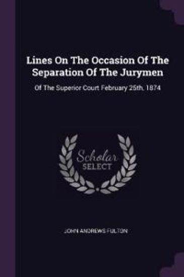 Lines On The Occasion Of The Separation Of The Jurymen