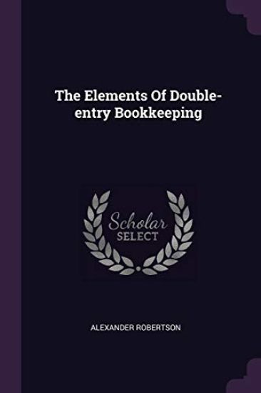The Elements Of Double-entry Bookkeeping