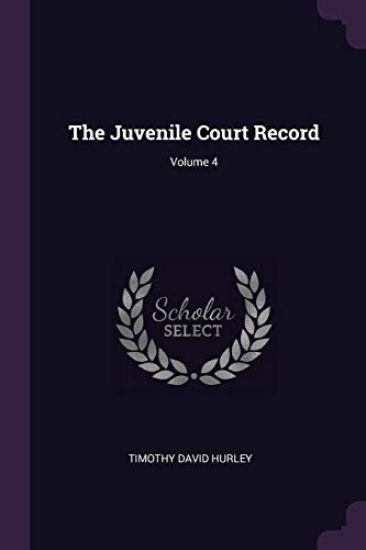 The Juvenile Court Record; Volume 4