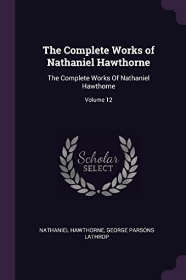 The Complete Works of Nathaniel Hawthorne