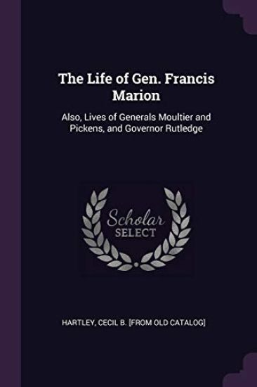 The Life of Gen. Francis Marion