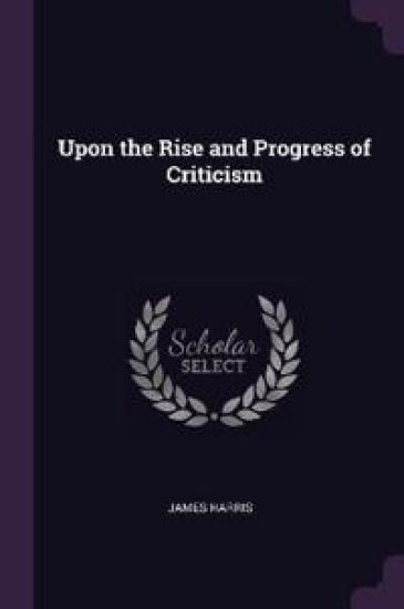 Upon the Rise and Progress of Criticism