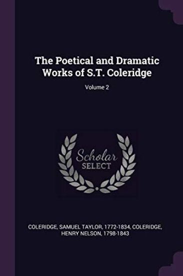 The Poetical and Dramatic Works of S.T. Coleridge; Volume 2