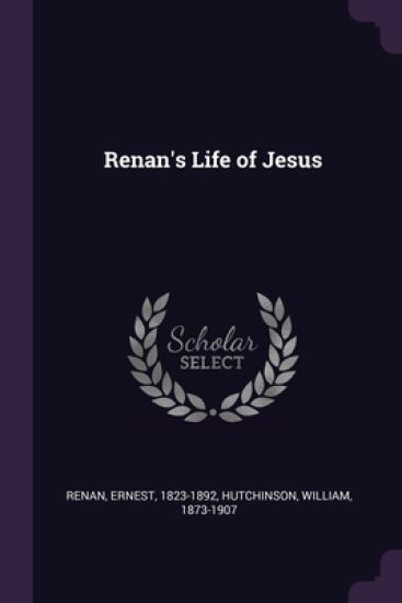 Renan's Life of Jesus