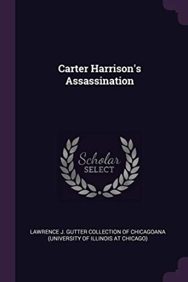 Carter Harrison's Assassination