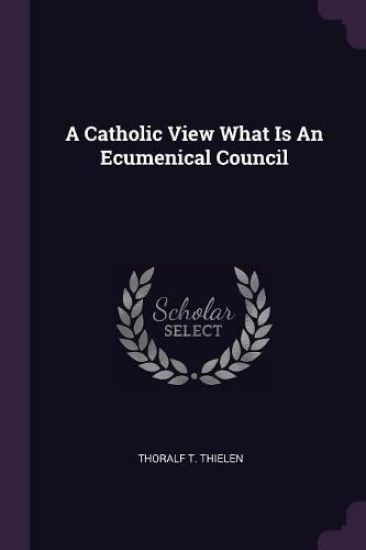 A Catholic View What Is An Ecumenical Council