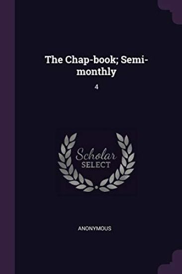 The Chap-book; Semi-monthly