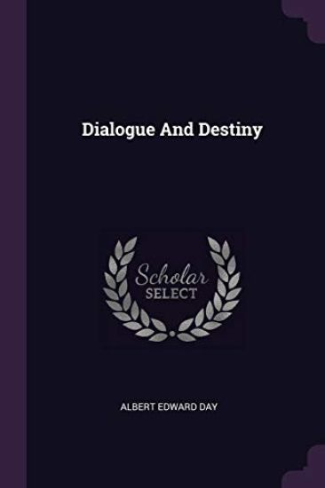 Dialogue And Destiny