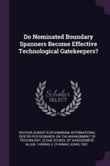 Do Nominated Boundary Spanners Become Effective Technological Gatekeepers?