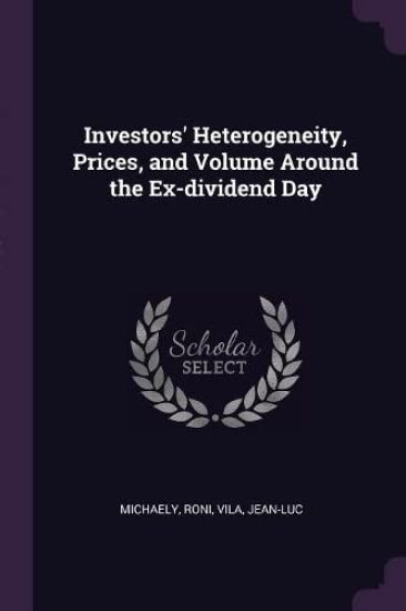 Investors' Heterogeneity, Prices, and Volume Around the Ex-dividend Day