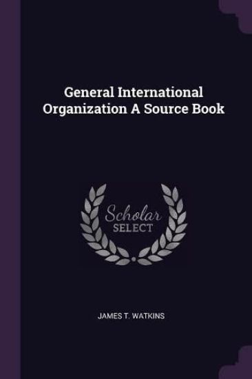 General International Organization A Source Book