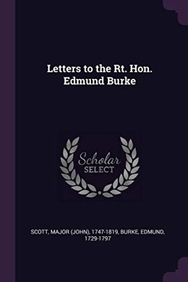 Letters to the Rt. Hon. Edmund Burke