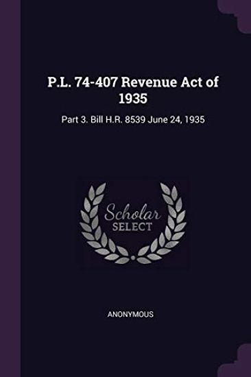 P.L. 74-407 Revenue Act of 1935