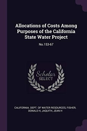 Allocations of Costs Among Purposes of the California State Water Project