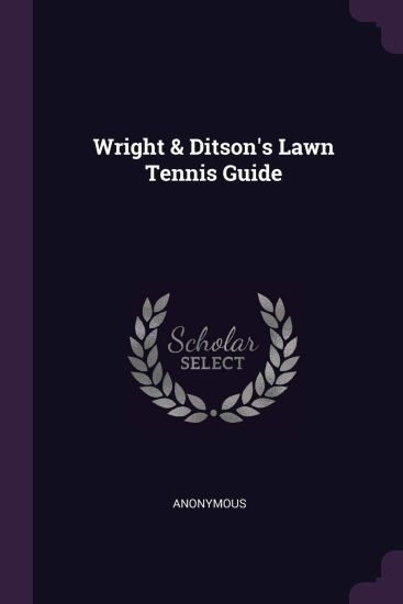 Wright & Ditson's Lawn Tennis Guide
