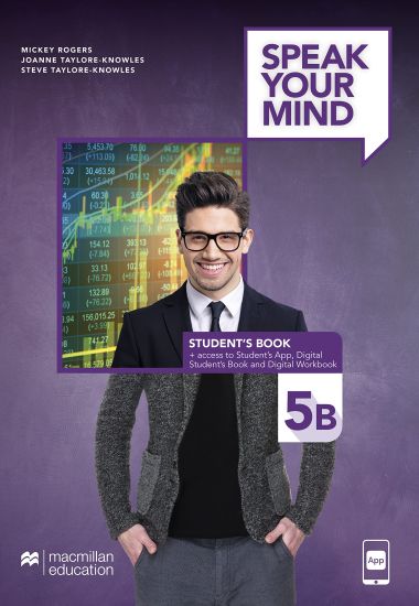 Speak Your Mind Level 5B Student’s Book + access to Student’s App, Digital Student’s Book and Digital Workbook