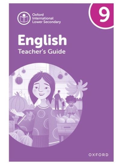 Oxford International Lower Secondary English: Teacher's Guide 9