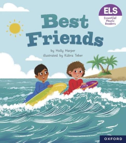 Essential Letters and Sounds: Essential Phonic Readers: Oxford Reading Level 7: Best Friends