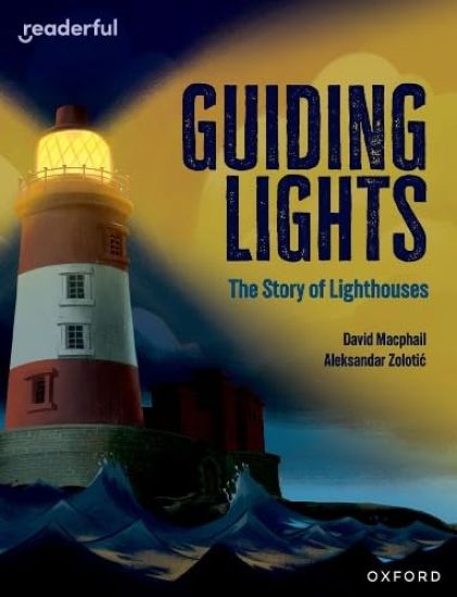 Readerful Independent Library: Oxford Reading Level 15: Guiding Lights: The Story of Lighthouses