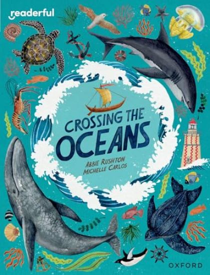 Readerful Independent Library: Oxford Reading Level 19: Crossing the Oceans