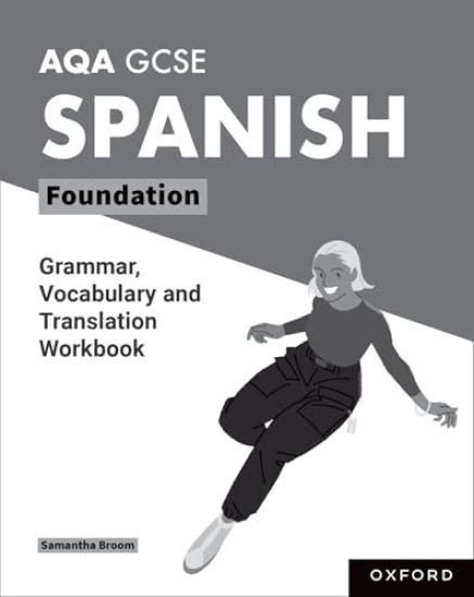 AQA GCSE Spanish: AQA GCSE Spanish Foundation Grammar, Vocabulary and Translation Workbooks