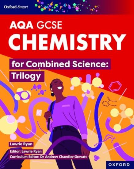 Oxford Smart AQA GCSE Sciences: Chemistry for Combined Science (Trilogy) Student Book