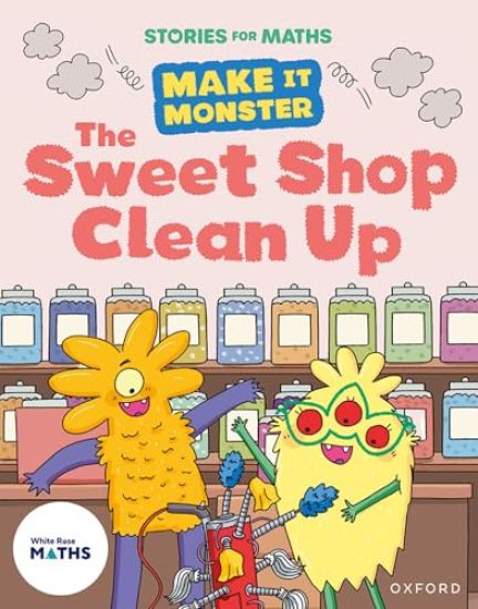 Stories for Maths: KS1: The Sweet Shop Clean Up (Money)