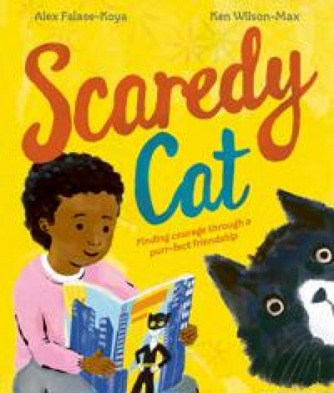 Scaredy Cat: An empowering picture book about finding courage through friendship