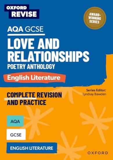 Oxford Revise: AQA GCSE English Literature: Love and Relationships Poetry Anthology