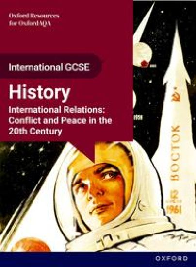 International GCSE History: Oxford Resources for OxfordAQA