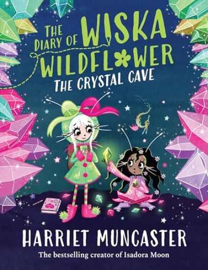 The Diary of Wiska Wildflower: The Crystal Cave: Volume 2
