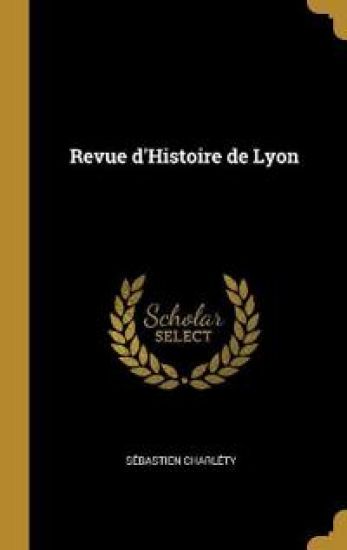 Revue d'Histoire de Lyon