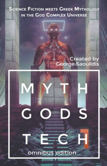 Myth Gods Tech 1 - Omnibus Edition