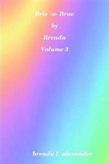 Bric-a-Brac by Brenda Volume 3