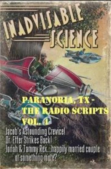 Paranoria, TX - The Radio Scripts Vol. 4