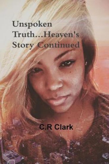 Unspoken Truth...Heaven's Family Story Continued