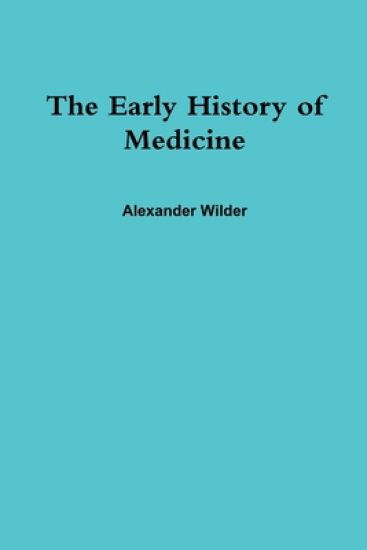 The Early History of Medicine