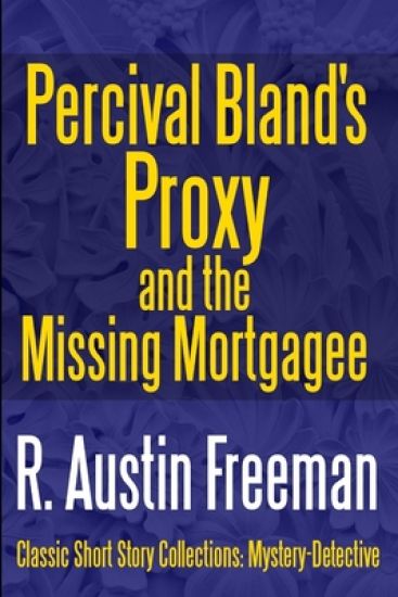 Percival Bland's Proxy and The Missing Mortgagee