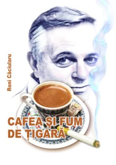 Cafea Si Fum de Tigara