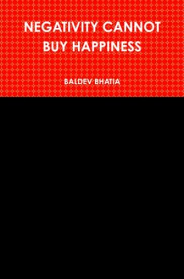Negativity Cannot Buy Happiness
