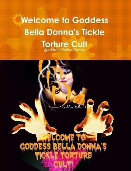 Welcome to Goddess Bella Donna's Tickle Torture Cult