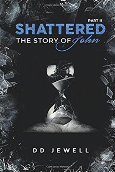 Shattered Part 2 The Story of John