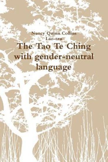 The Tao Te Ching with gender-neutral language