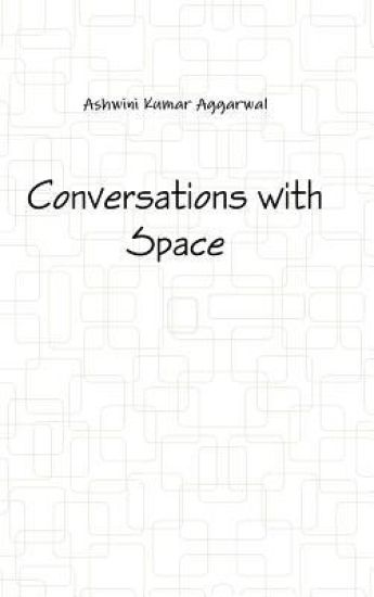 Conversations with Space
